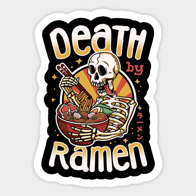 Death by Ramen Ramen Noodles Sticker TeePublic